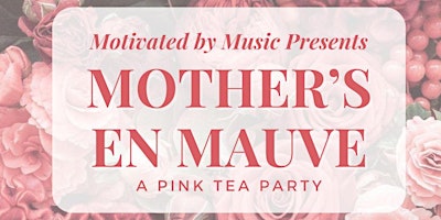 Primaire afbeelding van Mother's En Mauve - Tea Party