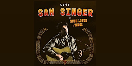 Sam Singer with Bush Lotus and Tinge