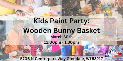 Imagen principal de Paint Party for Kids: Wooden Bunny Basket