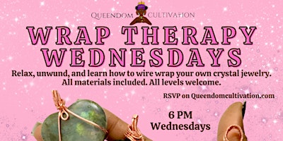 Hauptbild für Queendom Cultivation: Wrap Therapy Wednesdays