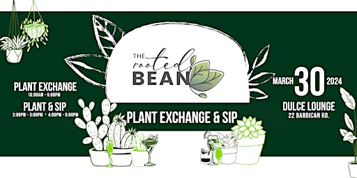 The Rooted Bean Plant Exchange & Sip primary image