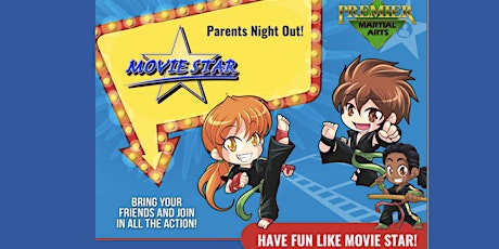 Hauptbild für Parents Night Out - "Movie Star " Friday March 15, 2024