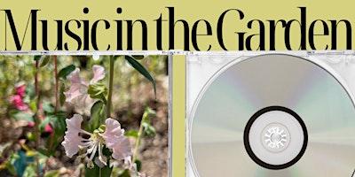 Imagem principal do evento Music in the Garden: Garden Party, Old Growth, 287vinyl