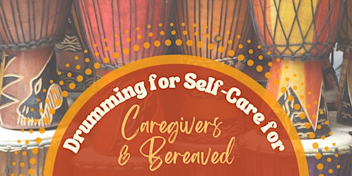 Imagem principal do evento Drumming for Self-Care for Caregivers & Bereaved