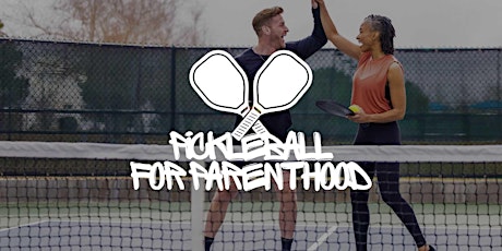 Pickleball For Parenthood