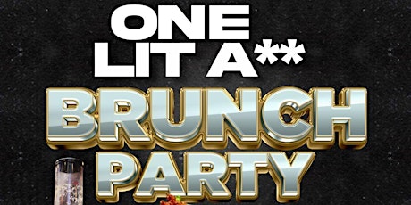 1 Lit Ass Brunch Party