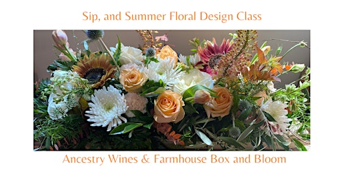 Imagen principal de Sip and Summer  Floral Design Class