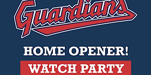 Primaire afbeelding van Cleveland Guardians Home Opener Watch Party