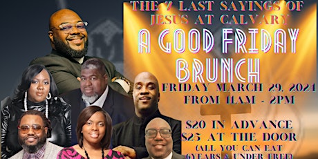 The 7 Last Sayings of Jesus at Calvary - A Good Friday Brunch