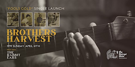 Brothers Harvest Single Launch w/ The Rabbit Ears