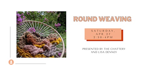 Round Weaving - IN-PERSON CLASS
