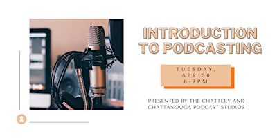 Primaire afbeelding van Introduction to Podcasting - IN-PERSON CLASS