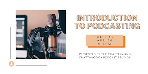 Imagem principal do evento Introduction to Podcasting - IN-PERSON CLASS