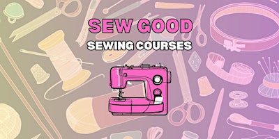 Primaire afbeelding van Sew Good- Sewing Course: INTERMEDIATE/DRESSMAKING ESSENTIALS (Thursdays) T2