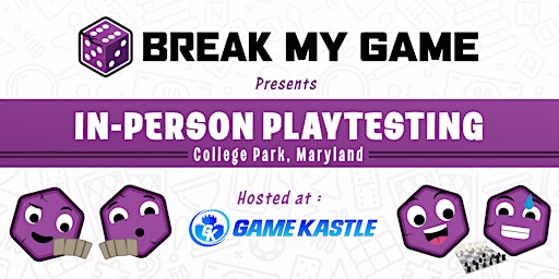 Imagem principal do evento Break My Game Playtesting - College Park, MD - Game Kastle