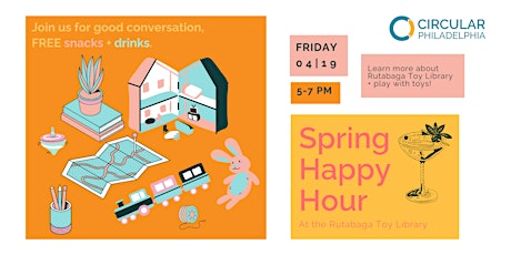 Spring Happy Hour at Rutabaga Toy Library