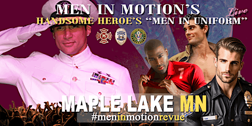 Imagem principal de "Handsome Heroes the Show" [Early Price] with Men in Motion- Maple Lake MN