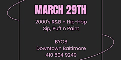 Primaire afbeelding van 2000's R&B + Hip-Hop Sip, Puff n Paint