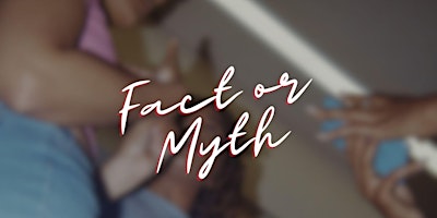 Primaire afbeelding van Fact or Myth Sex Conversation with Anisa, MA, QMHP Sex & Couples Therapist