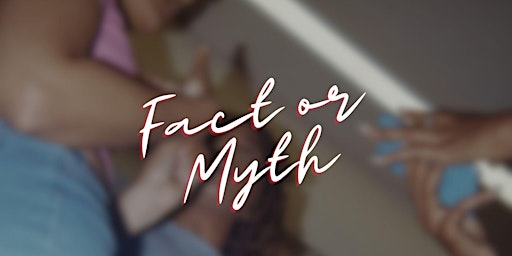 Fact or Myth Sex Conversation with Anisa, MA, QMHP Sex & Couples Therapist  primärbild