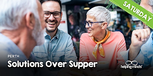 Hauptbild für Solutions Over Supper | Perth  *SATURDAY EVENT*