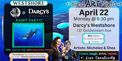 Image principale de Art Night is back at Darcy's Westshore with Shea and Michelee!