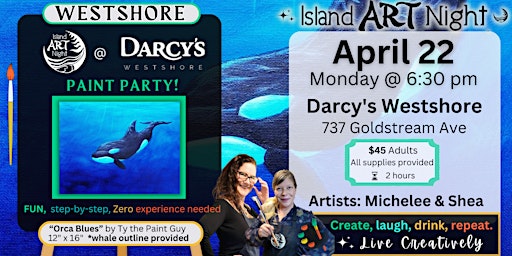 Primaire afbeelding van Art Night is back at Darcy's Westshore with Shea and Michelee!
