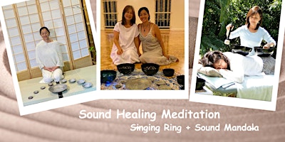 音魂瞑想 ~ Sound Healing Meditation with  Singing Ring + Sound Mandala primary image