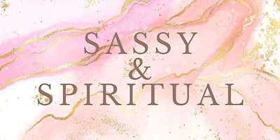 Sassy & Spiritual primary image