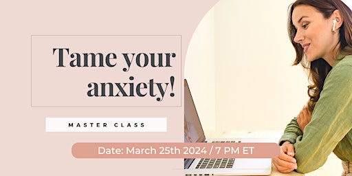 Immagine principale di Tame your anxiety! A High-Performing Women MasterClass/Online/Oklahoma City 