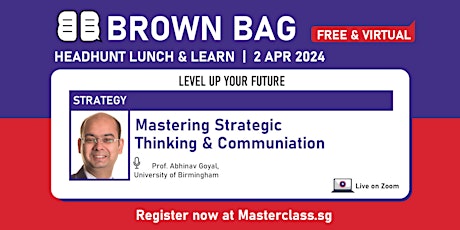 Brown Bag: Mastering Strategic Thinking & Communication (Virtual)