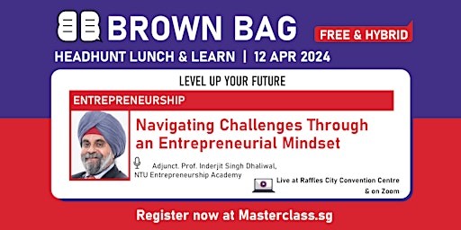 Brown Bag:Navigating Challenges Through an Entrepreneurial Mindset (Hybrid) primary image