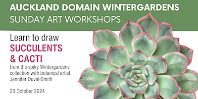 Cacti and Succulents Workshop - Wintergardens Sunday Art Sessions primary image
