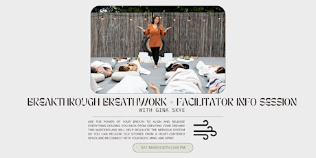 Breakthrough Breathwork + Facilitator Info Session