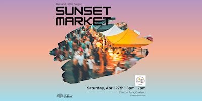 Oakland Little Saigon Sunset Market primary image