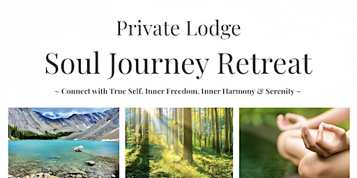 2-Days Soul Journey Retreat| Connect True Self, Inner Freedom & Serenity primary image