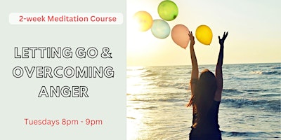 Letting Go & Overcoming Anger. 2-week meditation couse [Paid Course] primary image