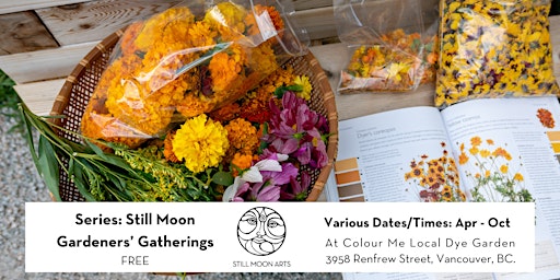 Series: Still Moon Gardeners’ Gatherings at Colour Me Local Dye Garden primary image