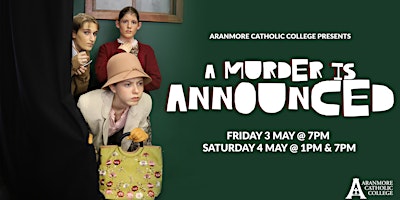 Imagem principal do evento Aranmore Catholic College presents A MURDER IS ANNOUNCED