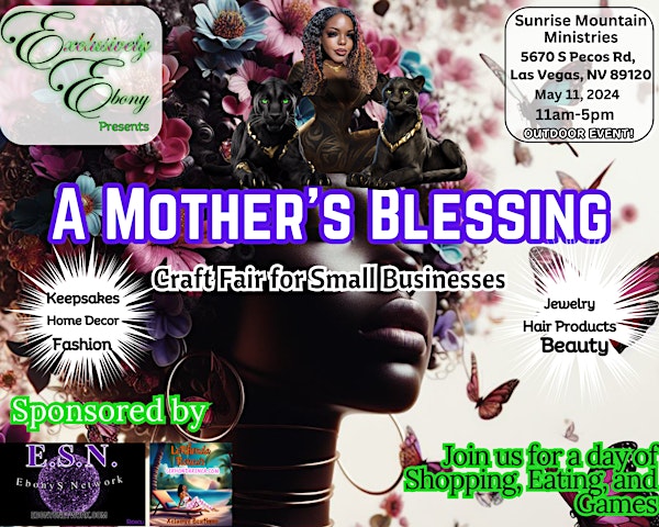 Exclusively Ebony Presents- A Mothers Blessing -small business craft fair