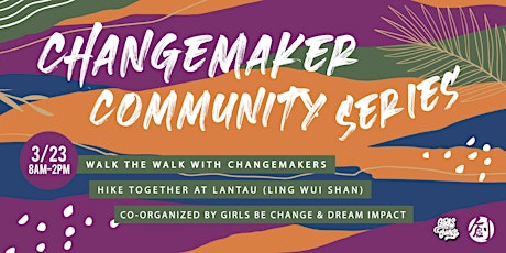 Changemaker Community Series: Walk the Walk with Changemakers primary image