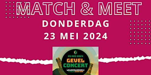 Imagen principal de Match & Meet bij Gevelconce(r)pt