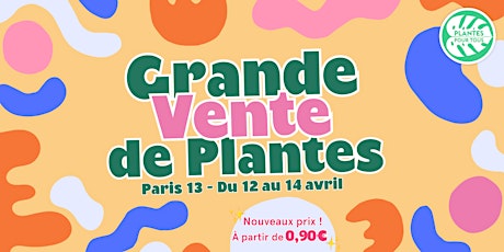 Grande Vente de Plantes - Paris 13