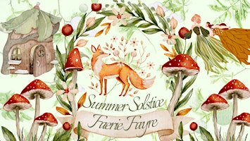 Summer Solstice Faerie Fantasy Fayre primary image