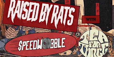 Imagem principal de Raised by Rats with Speedwobble and Tea for Three