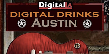Image principale de Digital LA - Digital Drinks Austin 2024