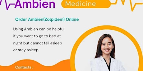 Buy Ambien Online ! Zolpidem 10mg Order without Prescription Express Delive