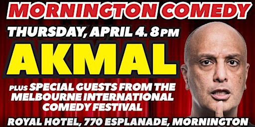 Imagem principal do evento AKMAL at Mornington Comedy: Thursday, April  4, 8pm