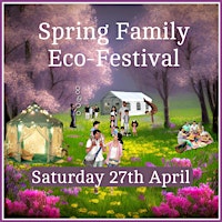 Primaire afbeelding van Spring Family Festival Saturday 27th April- Beltane