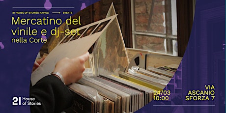 Hauptbild für Mercatino del vinile e DJ set @ 21 House of Stories Navigli